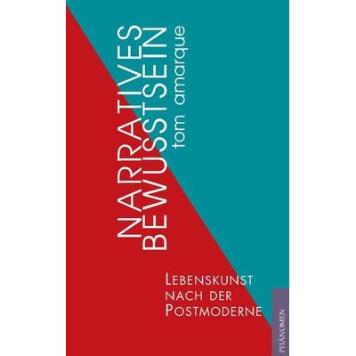 Narratives Bewusstsein, Taschenbuch von Tom Amarque, Phänomen Verlag, 978-84-943147-3-5