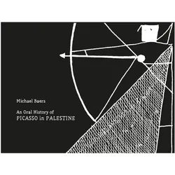 Picasso in Palestine, Fachbücher von Michael Baers