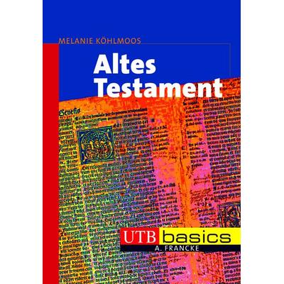 Altes Testament, Taschenbuch von Melanie Köhlmoos, Utb GmbH