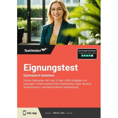 Eignungstest: Gymnasium bestehen, Taschenbuch von Tom Wenk, TestHelden, 978-3-9854049-5-7