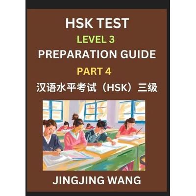 HSK Test Level 3 Preparation Guide (Part 4)- A Beginner's Study Material to Self-learn Mandarin Chinese Characters, Words, Example Sentences,