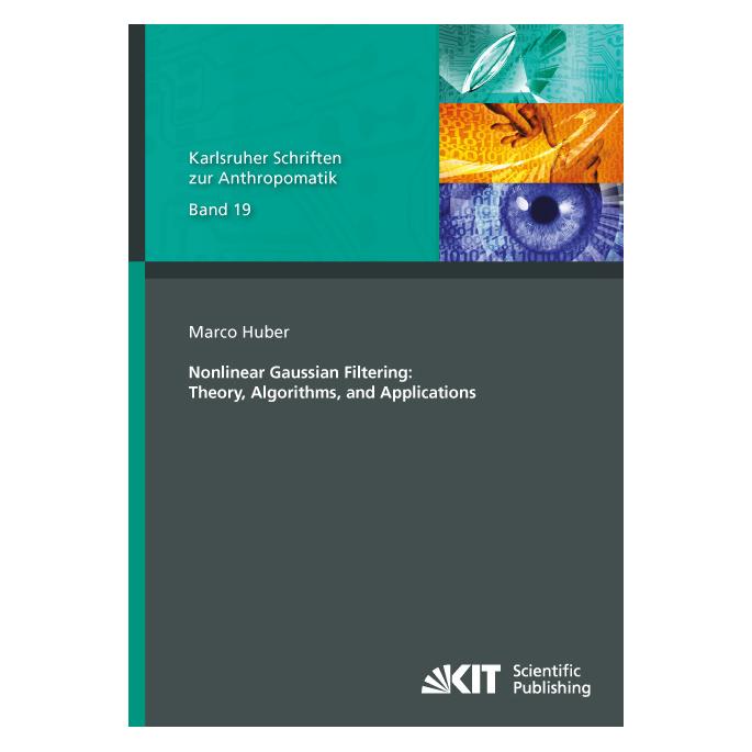 KIT Scientific Publishing Nonlinear Gaussian Filtering : Theory, Algorithms, and Applications (Englisch, Softcover, Marco Huber) (55584644)