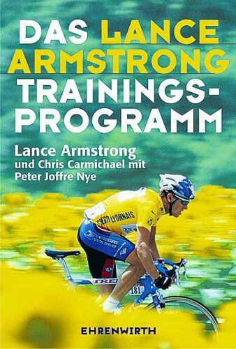 Lance Armstrong - Das Lance-Armstrong-Trainingsprogramm - Preis vom 09.10.2026 07:28:09 h