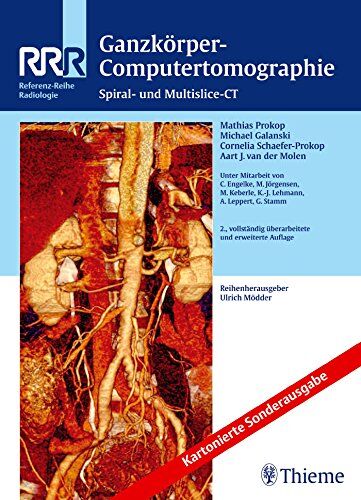 Mathias Prokop - Ganzkörper-Computertomographie: Spiral- und Multislice-CT (Reihe, REF.-R. RADIOLOGIE) - Preis vom 09.10.2026 07:28:09 h