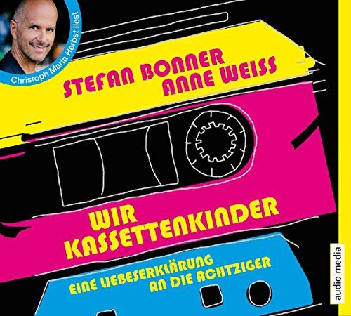 Stefan Bonner - Wir Kassettenkinder: Eine Liebeserklärung an die Achtziger - Preis vom 04.10.2026 03:51:26 h