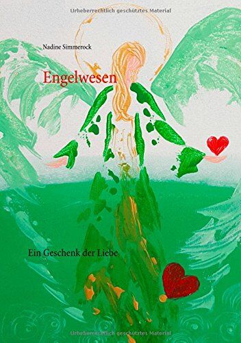 Nadine Simmerock - Engelwesen: Ein Geschenk der Liebe - Preis vom 09.10.2026 07:28:09 h