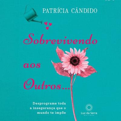 Sobrevivendo aos outros... - Patrícia Cândido, Audio, 4066338994684