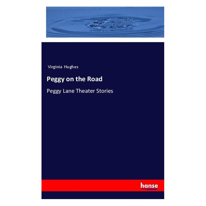 Hansebooks Peggy on the Road (Englisch, Softcover, Virginia Hughes) (57132779)