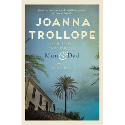 MUM & DAD, Taschenbuch von Joanna Trollope, Pan MacMillan, 978-1-5290-0339-0