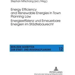 Energy Efficiency and Renewable Energies in Town Planning Law-- Energieeffizienz und Erneuerbare Ene, Fachbücher von Stephan Mitschang