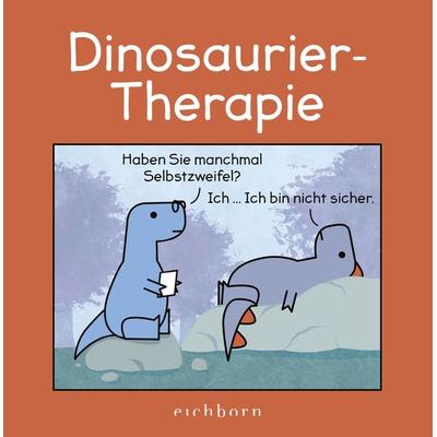 Dinosaurier-Therapie, Gebundene Ausgabe von James Stewart, Eichborn