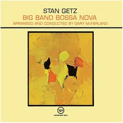 Verve, Schallplatten, Big Band Bossa Nova (Back To Black Ltd. Ed.) (Stan Getz & Gary McFarland)