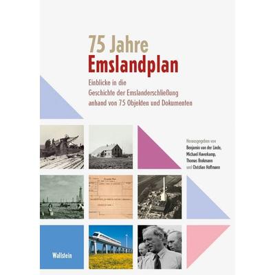 75 Jahre Emslandplan, Gebundene Ausgabe von , Wallstein Verlag, 978-3-8353-5796-9