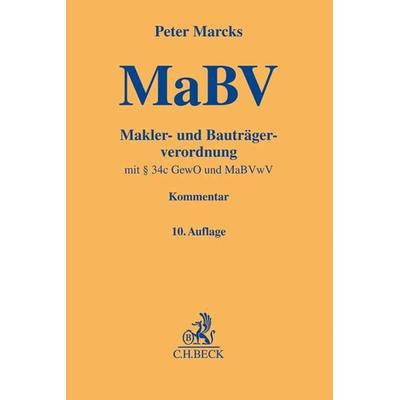 Makler- und Bauträgerverordnung . MaBV, Gebundene Ausgabe von Peter Marcks, C.H. Beck, 978-3-406-74188-3