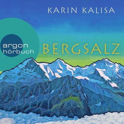 Bergsalz - Karin Kalisa, Audio, 9783732455232