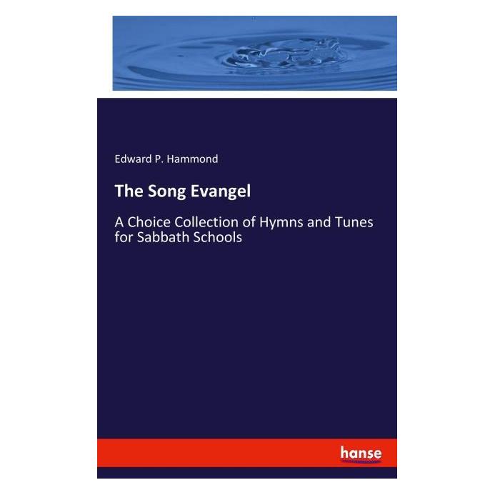 Hansebooks The Song Evangel (Englisch, Softcover, Edward P Hammond) (57128879)