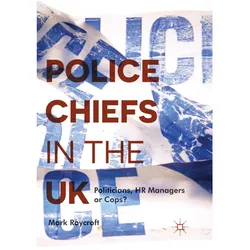 Police Chiefs in the UK, Fachbücher von Mark Roycroft