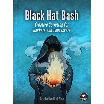 Black Hat Bash, Taschenbuch von Dolev Farhi,Nick Aleks, Random House N.Y., 978-1-71850-374-8