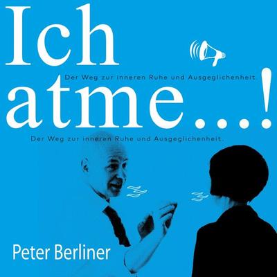 Ich atme! - Peter Berliner, Audio, 9783938354179