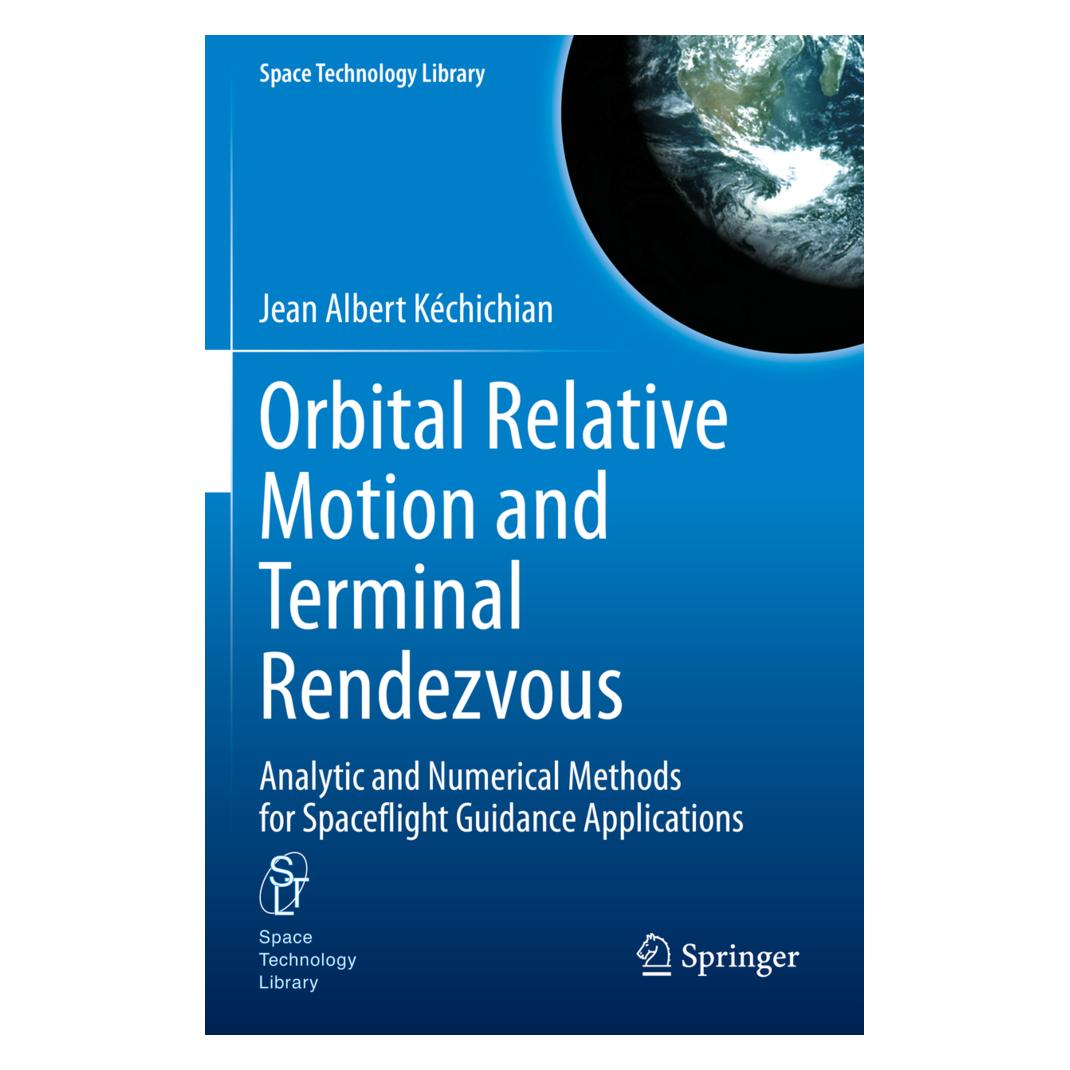Springer Orbital Relative Motion and Terminal Rendezvous (Englisch, Softcover, Jean Albert Kéchichian) (56831179)
