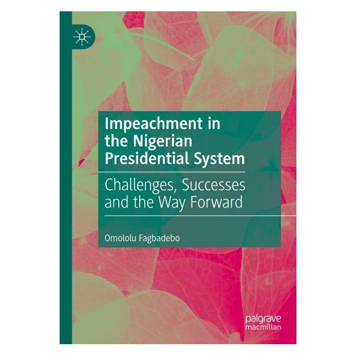 Springer Impeachment in the Nigerian Presidential System (Englisch, Hardcover, Omololu Fagbadebo) (61649432)
