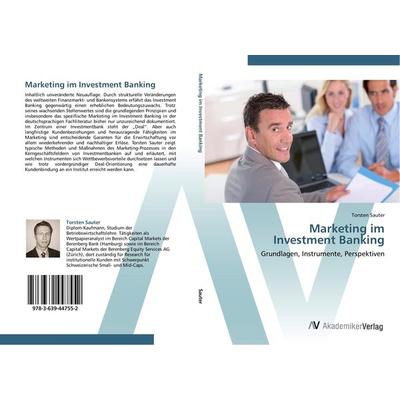 Marketing im Investment Banking, Taschenbuch von Torsten Sauter, AV Akademikerverlag, 978-3-639-44755-2