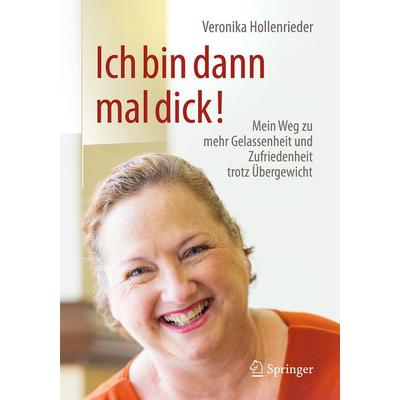 Ich bin dann mal dick!, Taschenbuch von Veronika Hollenrieder, Springer Berlin