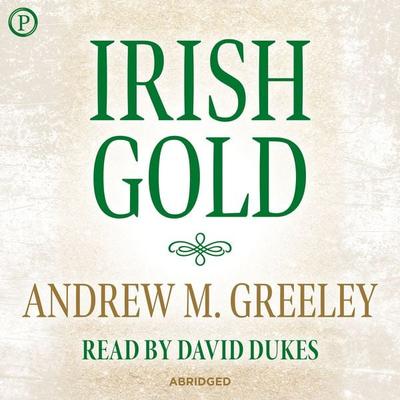 Irish Gold - Andrew M. Greeley, Audio, 9781614677550
