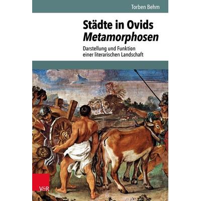 Städte in Ovids Metamorphosen, Gebundene Ausgabe von Torben Behm, Vandenhoeck + Ruprecht, 978-3-525-31139-4