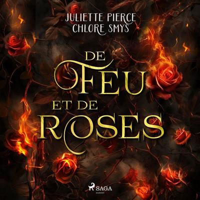 De feu et de roses - Chlore Smys,Juliette Pierce, Audio, 9788727238036