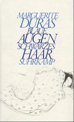 Marguerite Duras - Blaue Augen, schwarzes Haar - Preis vom 09.10.2026 07:28:09 h