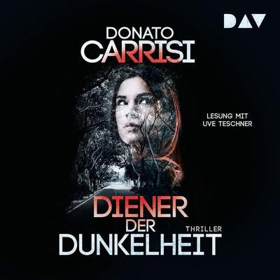 Diener der Dunkelheit - Donato Carrisi, Audio, 9783742408631
