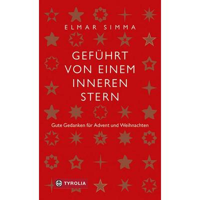 Geführt von einem inneren Stern, Gebundene Ausgabe von Elmar Simma, Tyrolia, 978-3-7022-3780-6
