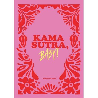 Kamasutra, Baby!, Taschenbuch von Katharina Bonk, Yuna, 978-3-517-30328-4