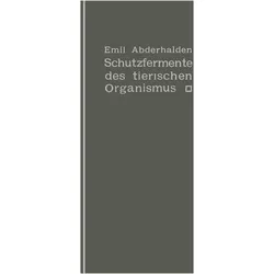 Schutzfermente des tierischen Organismus, Fachbücher von Emil Abderhalden