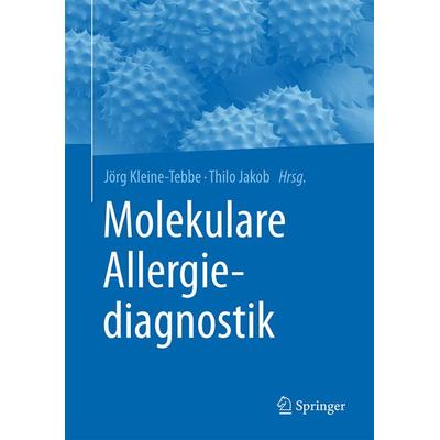 Molekulare Allergiediagnostik, Gebundene Ausgabe von , Springer Berlin, 978-3-662-45220-2