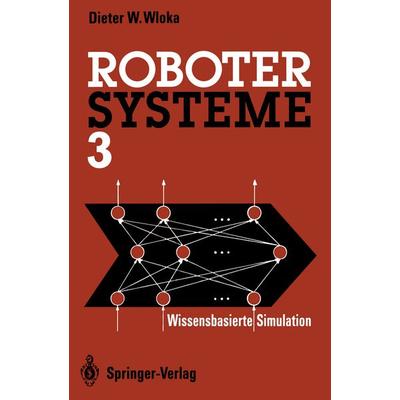 Robotersysteme 3, Taschenbuch von Dieter W. Wloka, Springer Berlin, 978-3-642-93514-5