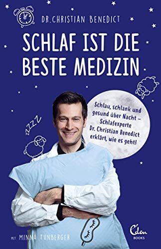 Benedict, Dr. Christian - Schlaf ist die beste Medizin: Schlau, schlank und gesund über Nacht – Schlafexperte Dr. Christian Benedict erklärt, wie es geht! - Preis vom 14.10.2026 23:07:16 h