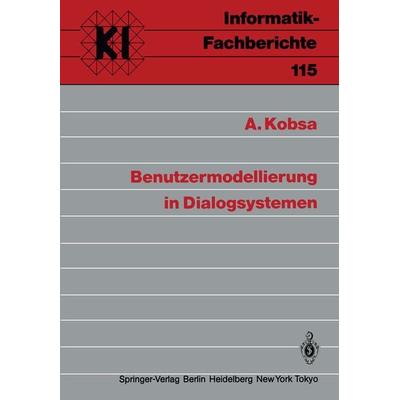 Benutzermodellierung in Dialogsystemen, Taschenbuch von A. Kobsa, Springer Berlin, 978-3-540-16074-8