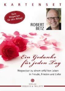 Robert Betz - Ein Gedanke für jeden Tag - Kartenset: Wegweiser zu einem erfüllten Leben in Freude, Frieden und Liebe - Preis vom 11.10.2026 03:10:56 h
