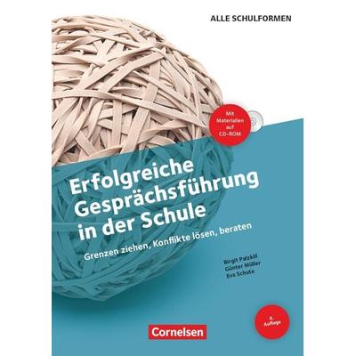 Erfolgreiche Gesprächsführung in der Schule (4. Auflage) - Grenzen ziehen, Konflikte lösen, beraten, Taschenbuch von Birgit Palzkill,Eva Schute,Günter