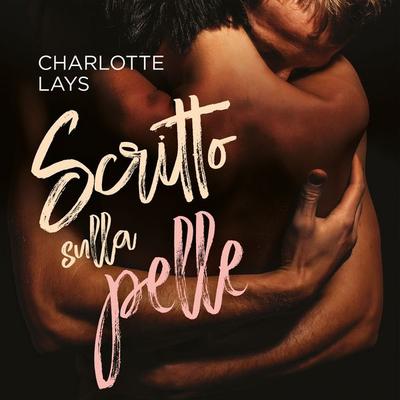 Scritto sulla pelle - Charlotte Lays, Audio, 9789152135938