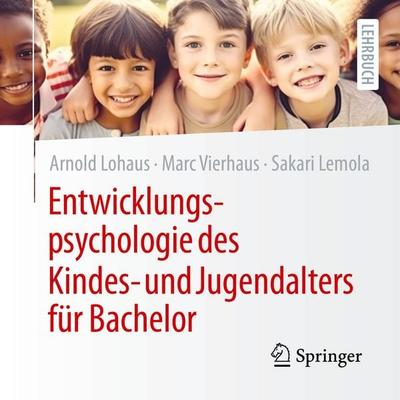 Entwicklungspsychologie des Kindes- und Jugendalters für Bachelor - Arnold Lohaus,Marc Vierhaus,Sakari Lemola, Audio, 9783662721278