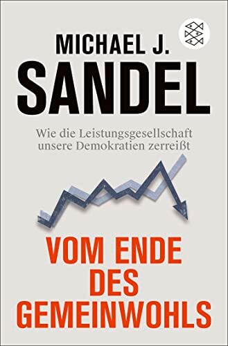 Sandel, Michael J. - Vom Ende des Gemeinwohls: Wie die Leistungsgesellschaft unsere Demokratien zerreißt - Preis vom 01.10.2026 17:08:56 h