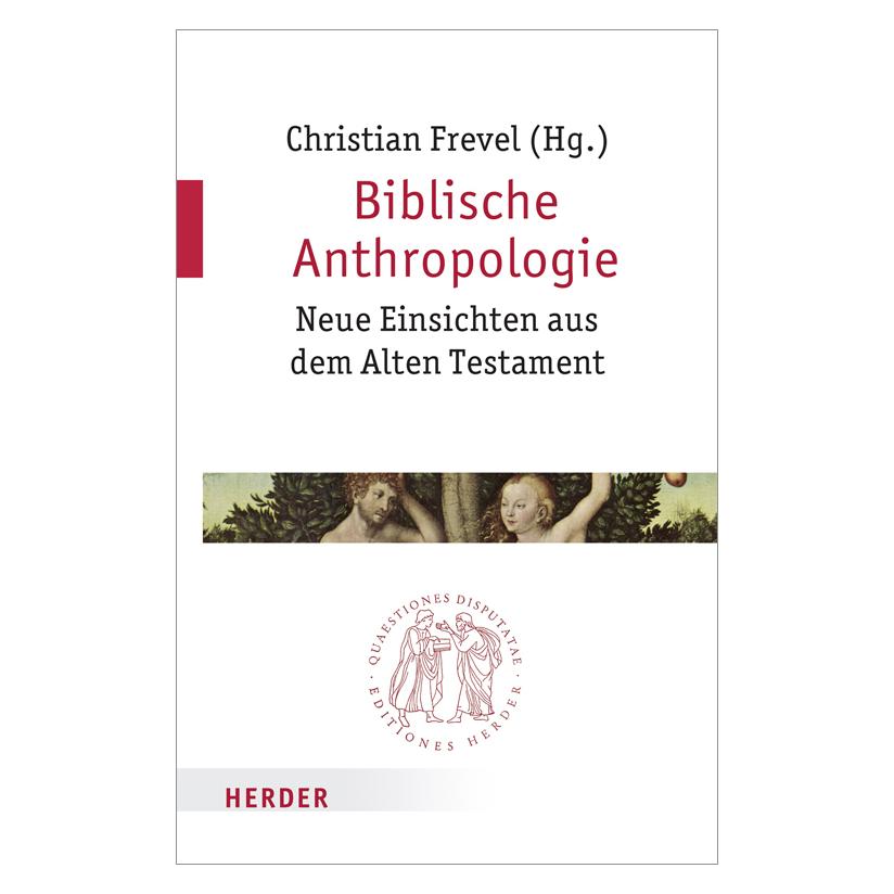 Herder Biblische Anthropologie (Deutsch, Softcover, Christian Frevel) (15911394)