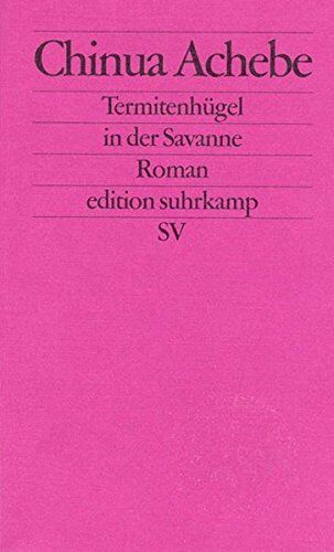 Chinua Achebe - Termitenhügel in der Savanne: Roman (edition suhrkamp) - Preis vom 09.10.2026 07:28:09 h