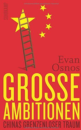 Evan Osnos - Große Ambitionen: Chinas grenzenloser Traum - Preis vom 30.09.2026 09:01:18 h