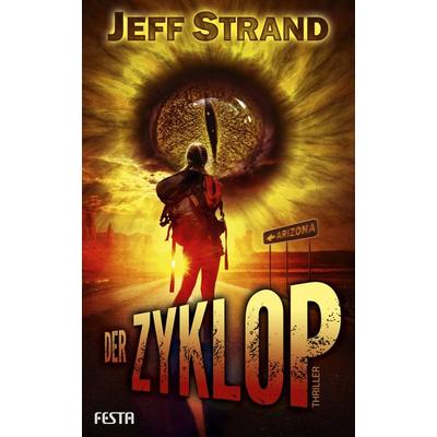 Der Zyklop, Taschenbuch von Jeff Strand, Festa, 978-3-86552-831-5
