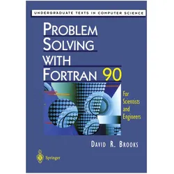 Problem Solving with Fortran 90, Fachbücher von David R Brooks