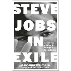 Steve Jobs in Exile, Sachbücher von Geoffrey Cain